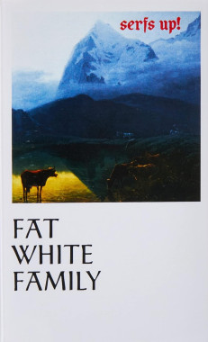 Fat White Family • Serfs Up!