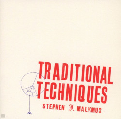 Stephen Malkmus • Traditional Techniques