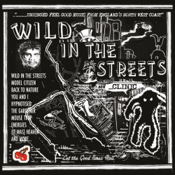 Clinic • Wild In The Streets