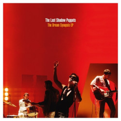 The Last Shadow Puppets • The Dream Synopsis EP