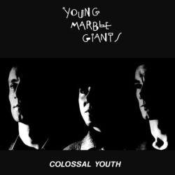Young Marble Giants Colossal Youth (CD+DVD) • Young Marble Giants Colossal Youth (CD+DVD)