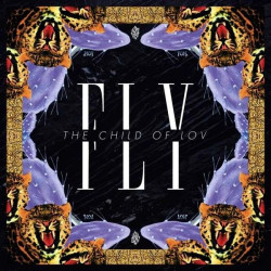 Child Of Lov • Fly
