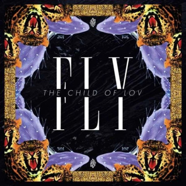 Child Of Lov • Fly