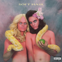 Soft Hair • Soft Hair (HQ, Gatefold)