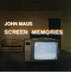 MAUS, JOHN • SCREEN MEMORIES
