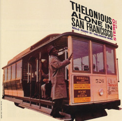 Thelonious Monk • Thelonious Alone in San Francisco