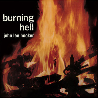 John Lee Hooker • Burning Hell