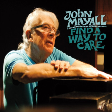 John Mayall • Find A Way To Care
