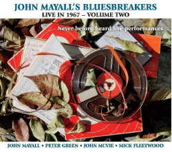 John Mayall & The Bluesbreakers • Live In 1967 Volume 2