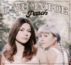 Larkin Poe • Peach
