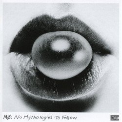 MØ • No Mythologies To Follow