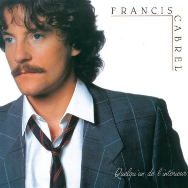 Francis Cabrel • Quelqu’un de l’intérieur