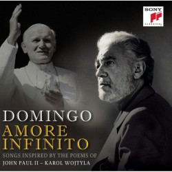 Plácido Domingo • Amore Infinito Songs Inspired By The Poetry Of John Paul II
