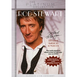 Rod Stewart • It Had To Be You... The Great American Songbook I