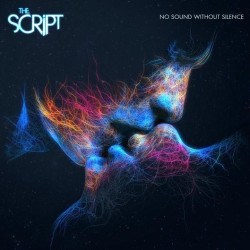 The Script • No Sound Without Silence