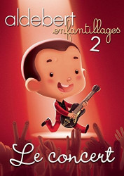Aldebert • Enfantillages 2 – Le concert