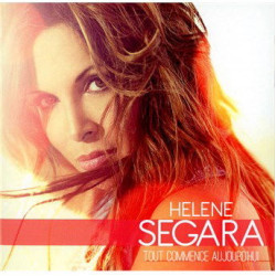 Hélène Ségara • Tout commence aujourd’hui