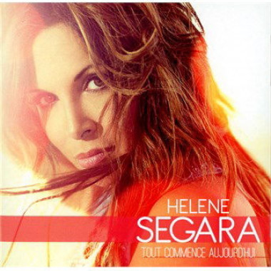 Hélène Ségara • Tout commence aujourd’hui