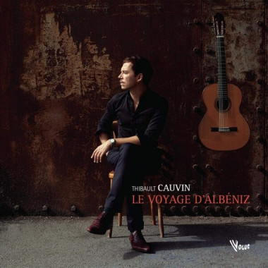 Thibault Cauvin • Le Voyage D´Albéniz