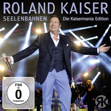 Roland Kaiser • Seelenbahnen – Die Kaisermania