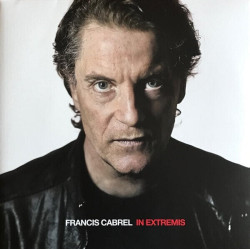 Francis Cabrel • In extremis