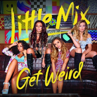 Little Mix • Get Weird