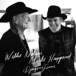 Willie Nelson / Merle Haggard • Django And Jimmie