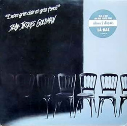 Jean-Jacques Goldman • Entre gris clair et gris foncé