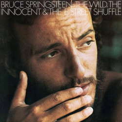 Bruce Springsteen • The Wild, The Innocent And The E Street Shuffle