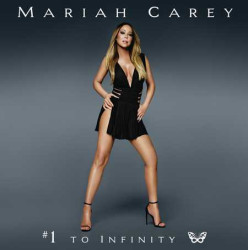 Mariah Carey • #1 To Infinity