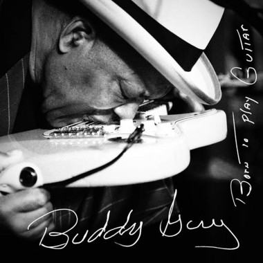 Buddy Guy • Born To Play Guitar