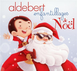 Aldebert • Enfantillages de Noël (digipack)