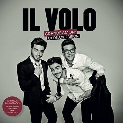 Il Volo • Grande Amore