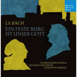 Christoph Spering • Bach Eine feste Burg ist unser Gott