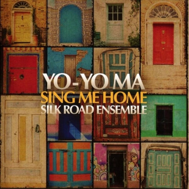 Yo-Yo Ma, Silk Road Ensemble • Sing Me Home