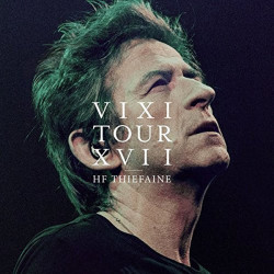 Hubert-Félix Thiéfaine • Vixi Tour XVII