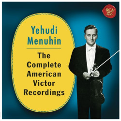 Yehudi Menuhin • Yehudi Menuhin - The Complete American Victor Recordings