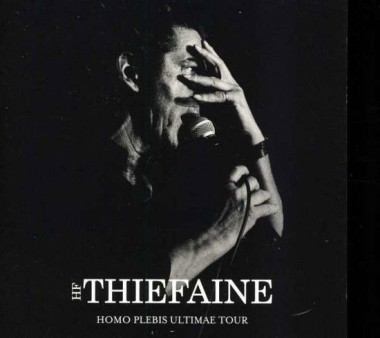 Hubert-Félix Thiéfaine • Homo Plebis Ultimae Tour
