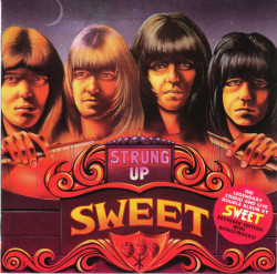 SWEET • STRUNG UP (NEW EXTENDED VERSION)