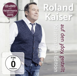 Roland Kaiser • Auf Den Kopf Gestellt / Die Kaisermania Edition