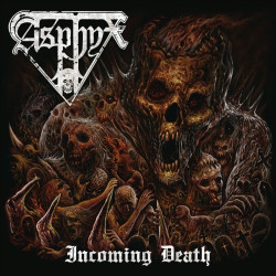 Asphyx • Incoming Death