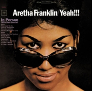 Aretha Franklin • Yeah!!!