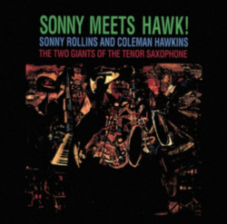 Sonny Rollins & Coleman Hawkins • Sonny Meets Hawk!