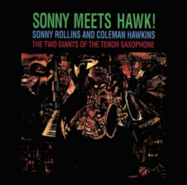 Sonny Rollins & Coleman Hawkins • Sonny Meets Hawk!