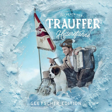 Trauffer • Heiterefahne (Gletscher Edition)
