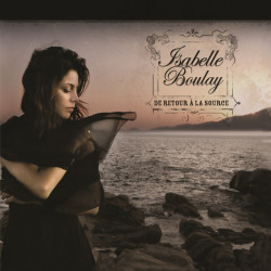 Isabelle Boulay • De retour à la source