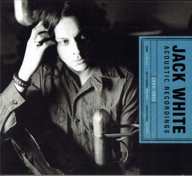 Jack White • Jack White Acoustic Recordings 1998 - 2016