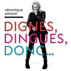 Véronique Sanson • Dignes, dingues, donc.