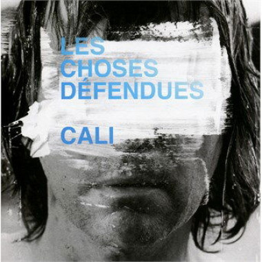 Cali • Les Choses Défendues