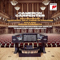Cameron Carpenter • Rachmaninoff Rhapsody on a Theme of Paganini / Poulenc Organ Concerto
